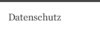 Datenschutz